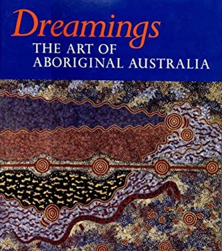 Dreamings the art of - the,